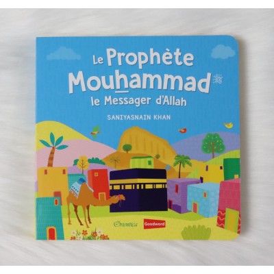 Le Prophète Mouhammad ﷺ : Le messager d'Allah